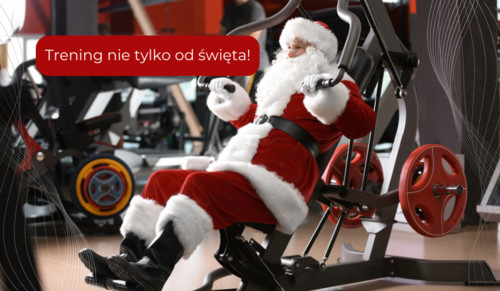 Trening nie tylko od świeta!